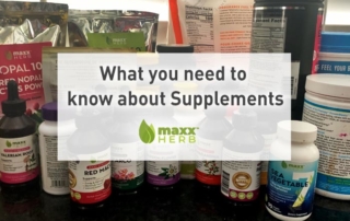 What you need to know about supplements by Maxx Herb